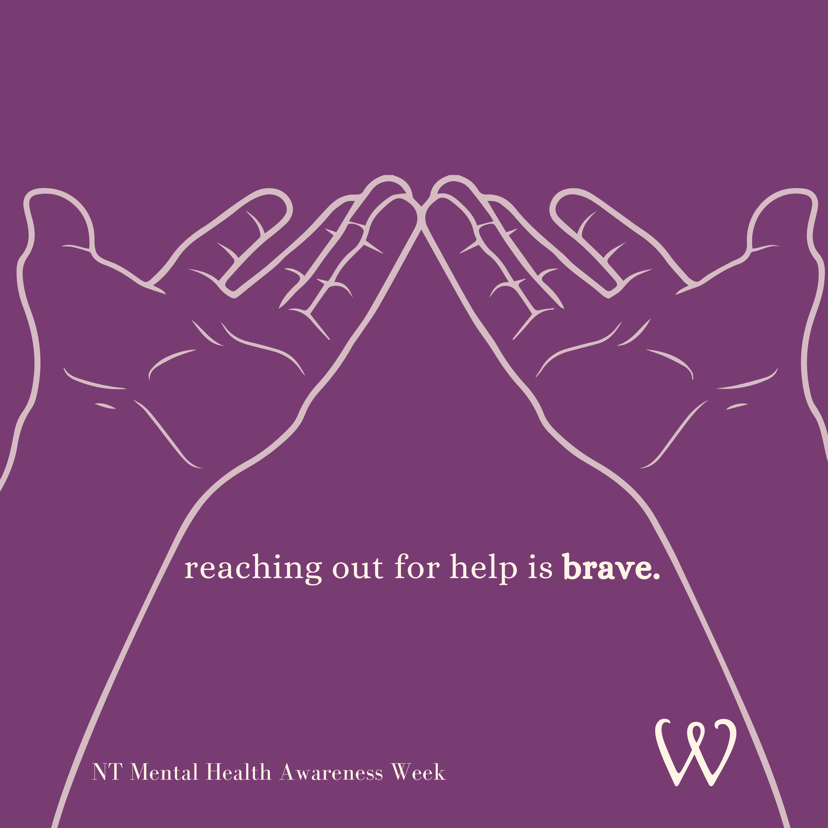 Mental Health Week Reaching Out For Help Is Brave Central Australian Womens Legal Service